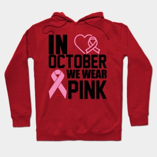 In October we wear pink Hoodie